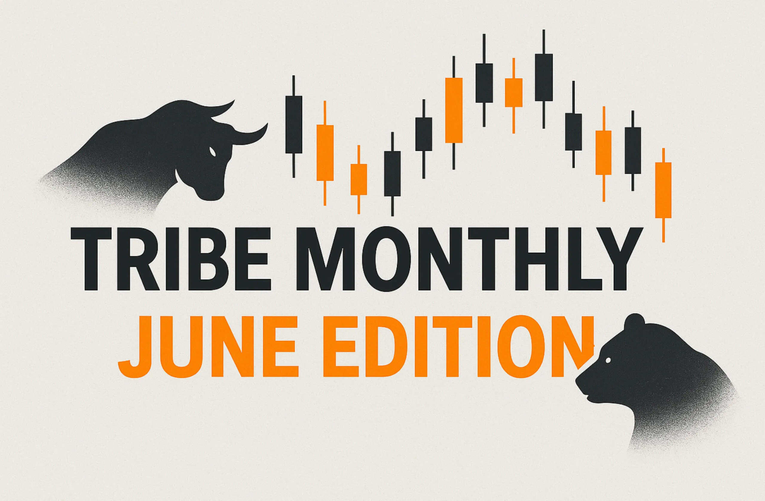Tribe Monthly — June Edition